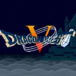 「ドラゴンクエストⅤ」レビュー