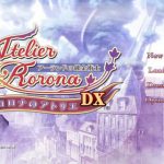 「ロロナのアトリエ 〜アーランドの錬金術士〜 DX」レビュー